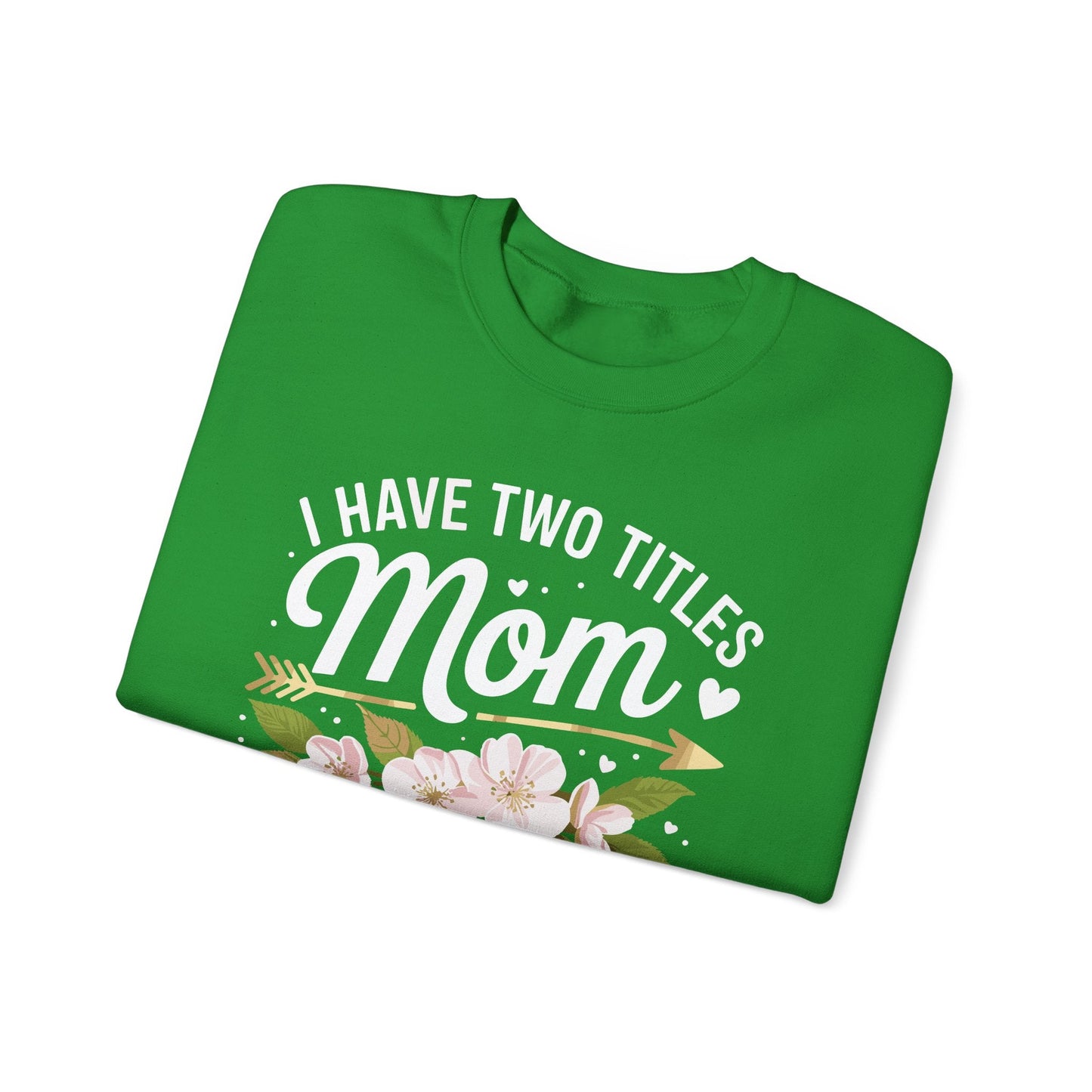 I Have Two Titles Mom And Grammy Mothers Day Gifts Sweatshirt