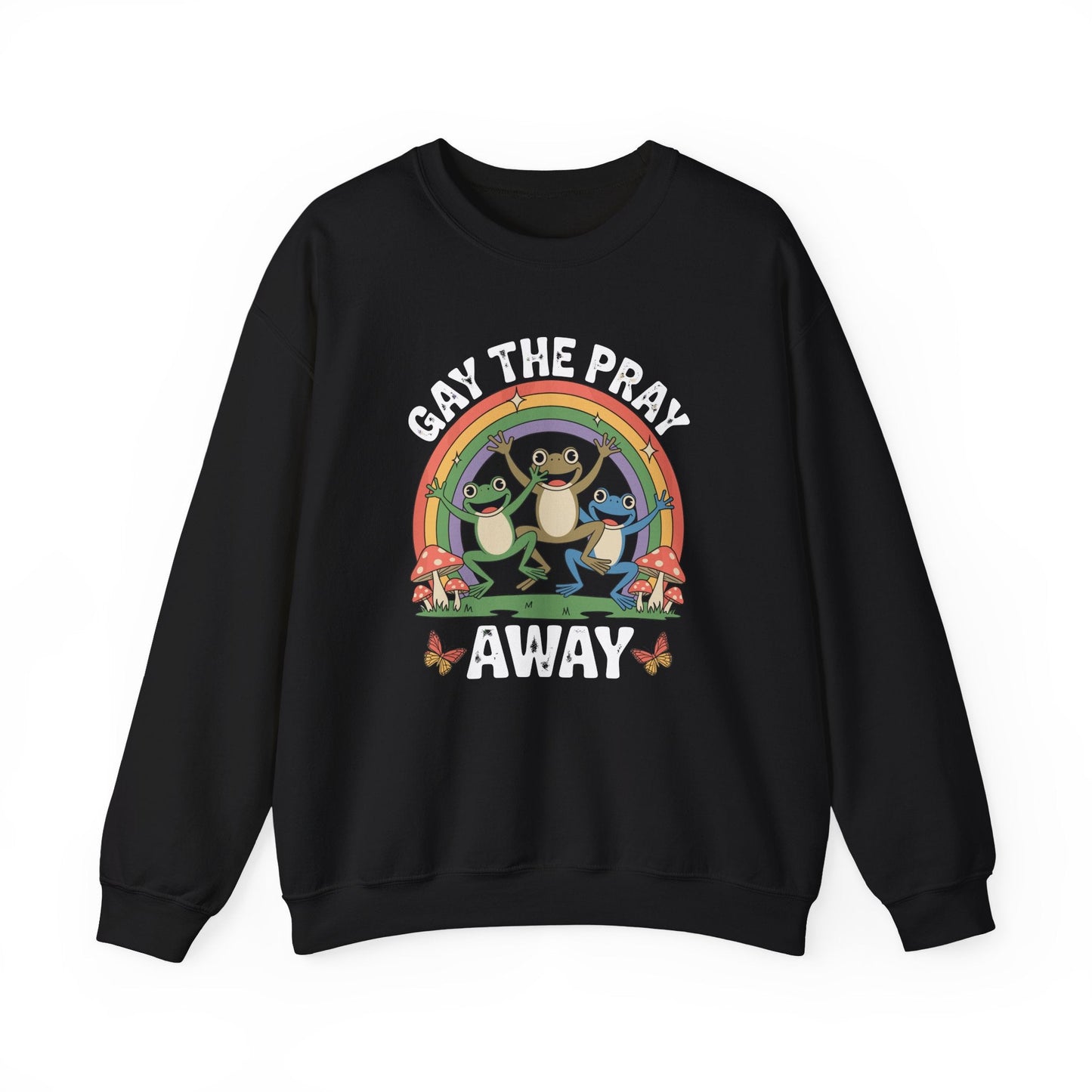 Gay The Pray Away Rainbow LGBT Pride Funny Meme Frogs Sweatshirt