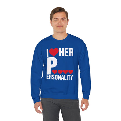 Funny Valentine's Day Couple Matching I Love Her Personality Sweatshirt