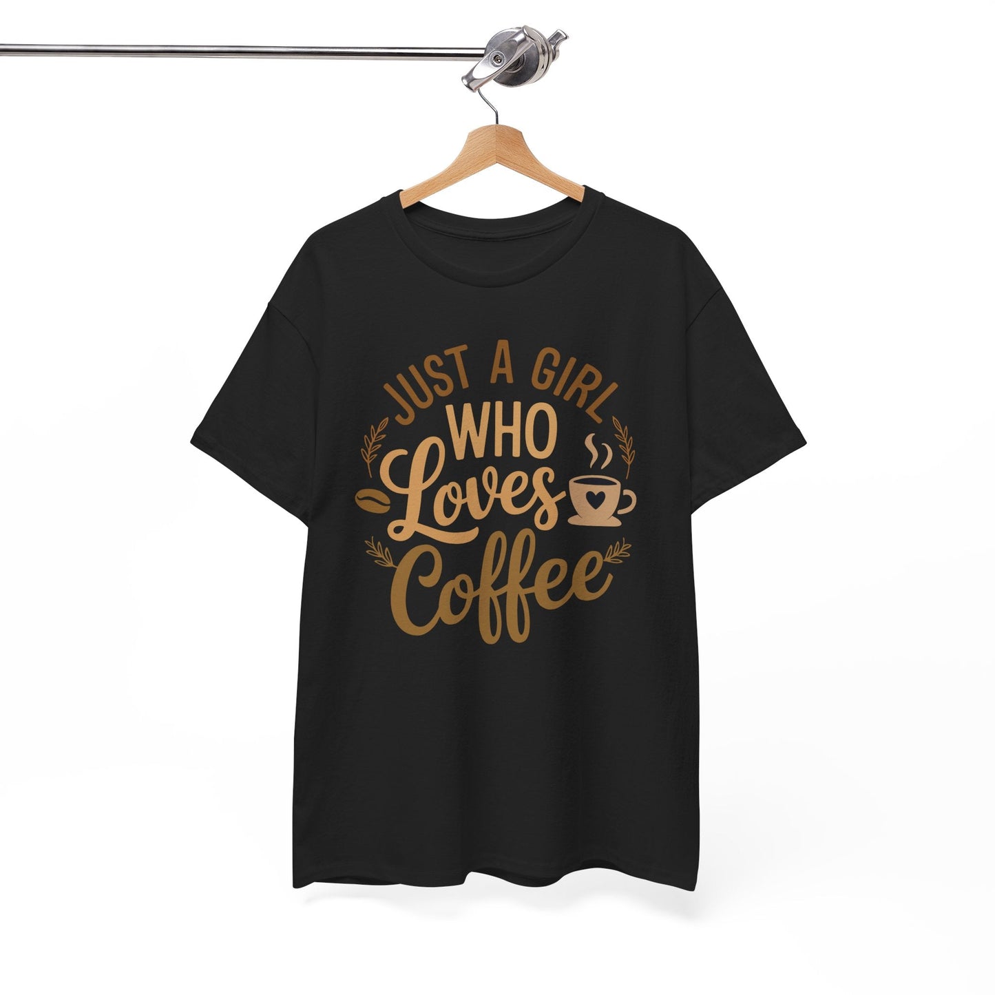 Just A Girl Who Loves Coffee Womens Coffee Lover T-Shirt