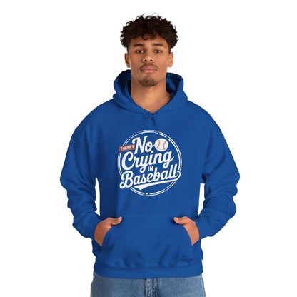 There Is No Crying In Baseball Funny Game Day Baseball Hoodie