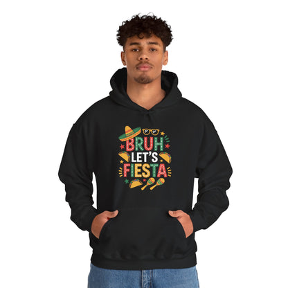 Bruh Let's Fiesta Cinco De Mayo Mexican Party Men Women Hoodie