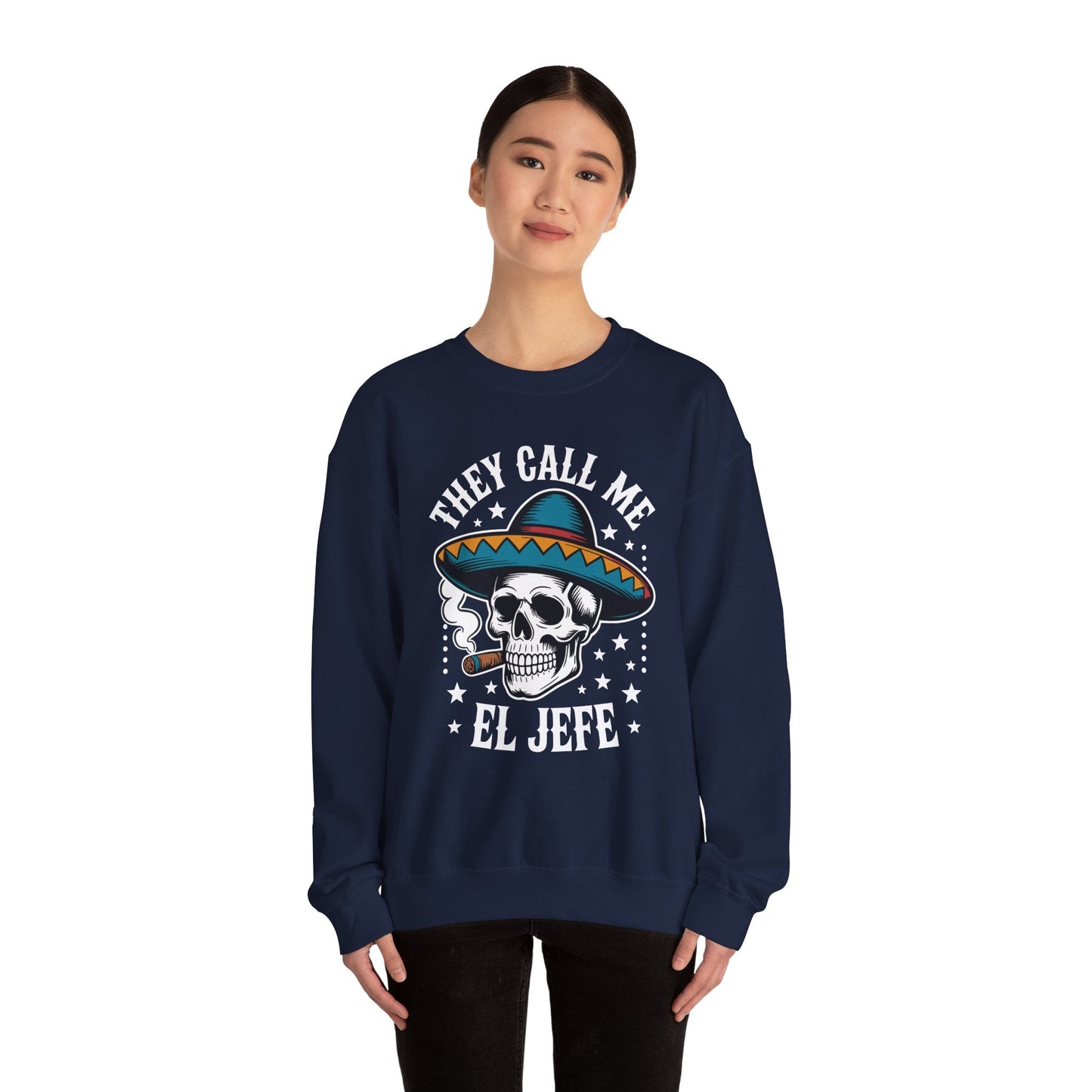 They Call Me El Jefe Mexican Sugar Skull Cinco De Mayo Sweatshirt