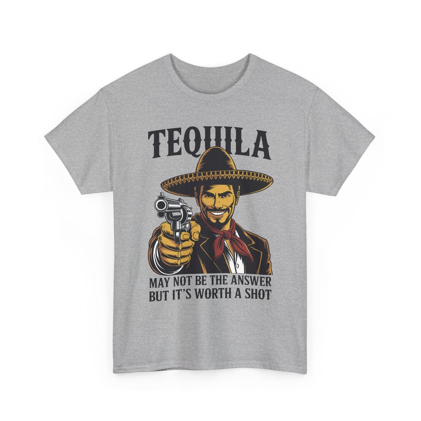 Tequila May Not Be The Answer But It's Worth A Shot T-Shirt