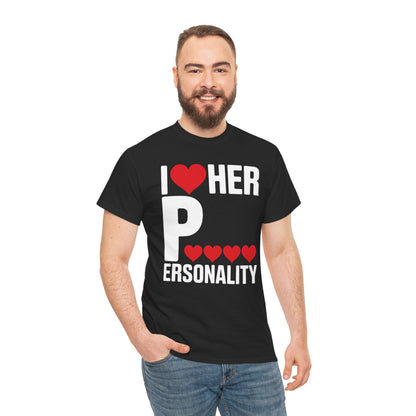 Funny Valentine's Day Couple Matching I Love Her Personality T-Shirt