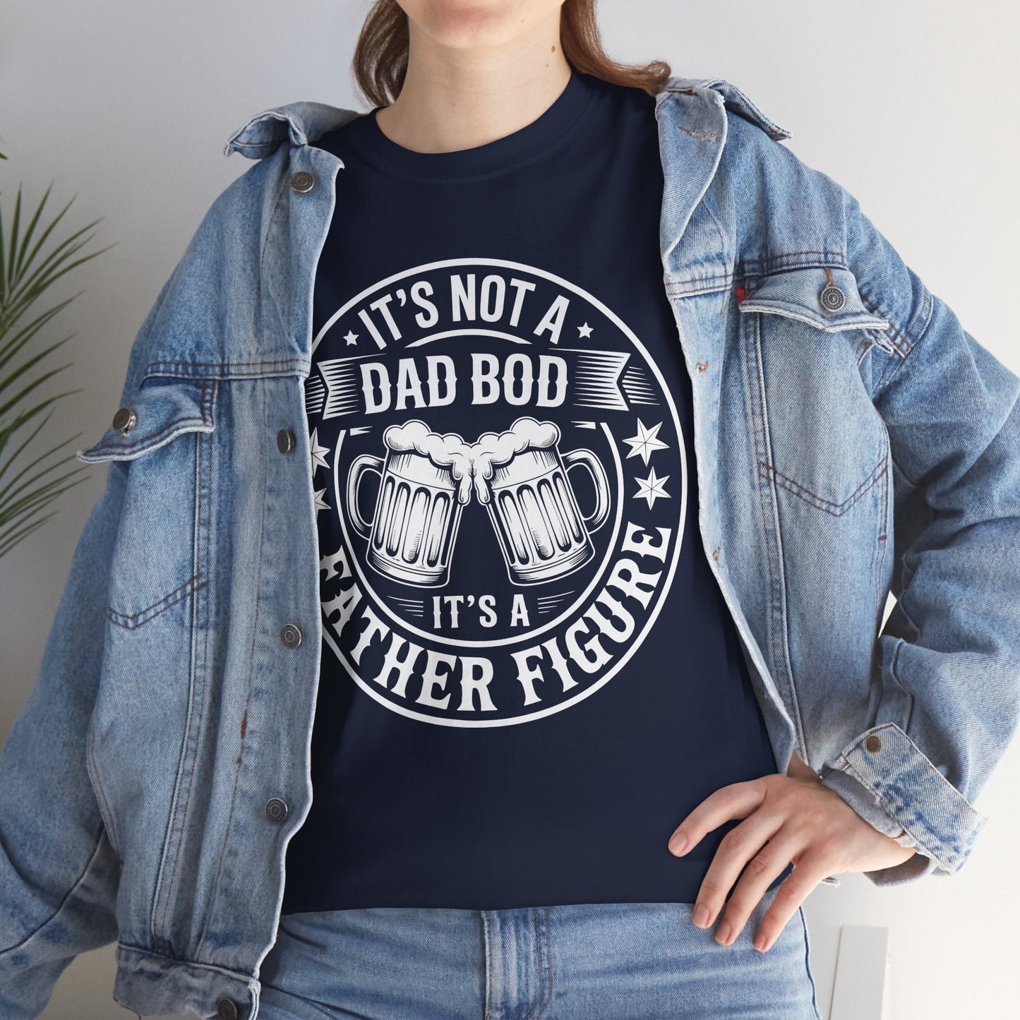 It's Not A Dad Bod It's A Father Figure Fathers Day Funny T-Shirt