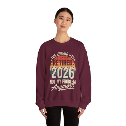 Retired 2026 Not My Problem Anymore Sweatshirt