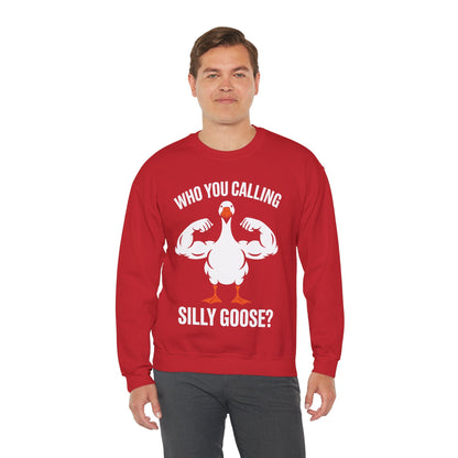Who You Calling Silly Goose Funny Gym Meme Sweatshirt