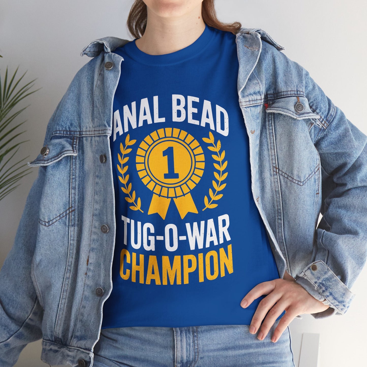 Funny Saying Bead Tug O War Champion Adult Humor T-Shirt for Men & Women
