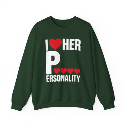 Funny Valentine's Day Couple Matching I Love Her Personality Sweatshirt