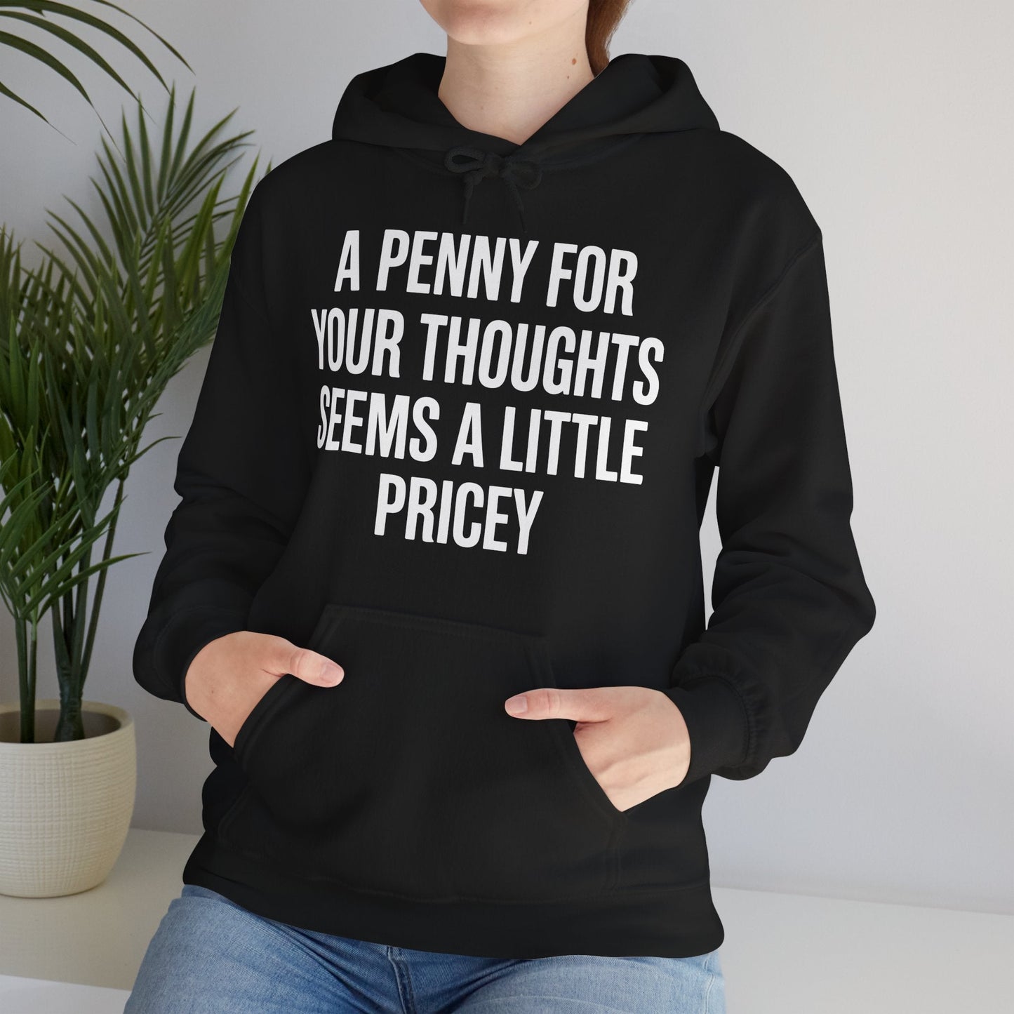 Funny Penny For Your Thoughts Sarcastic Joke Hoodie