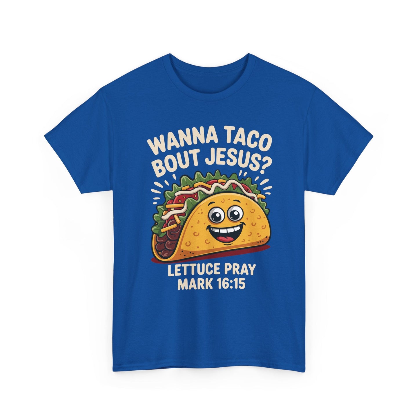 Wanna Taco Bout Jesus Cinco de Mayo Christian T-Shirt Men Women