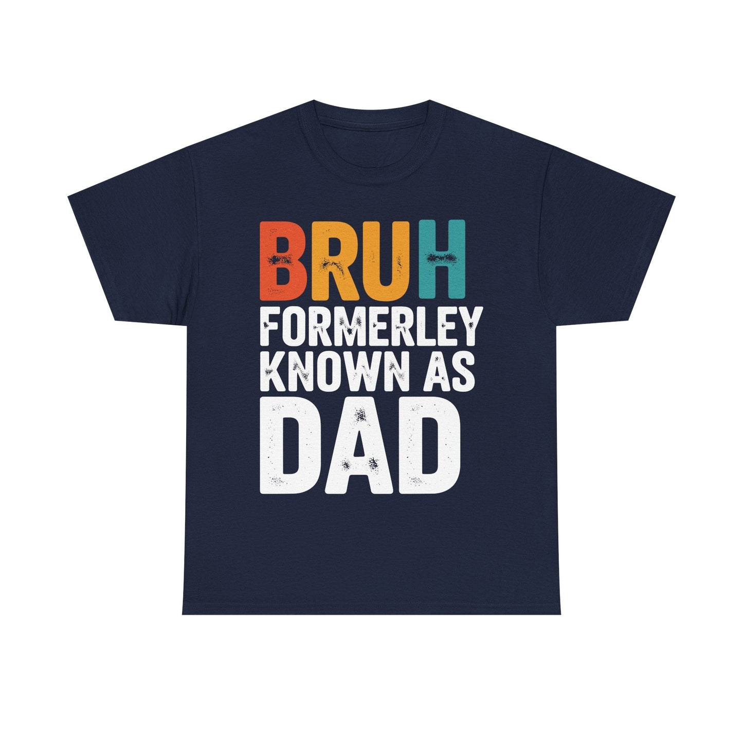 Bruh Formerly Known As Dad Funny Bruh Dad Fathers day T-Shirt
