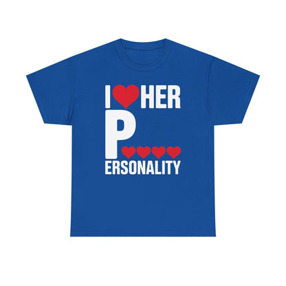 Funny Valentine's Day Couple Matching I Love Her Personality T-Shirt