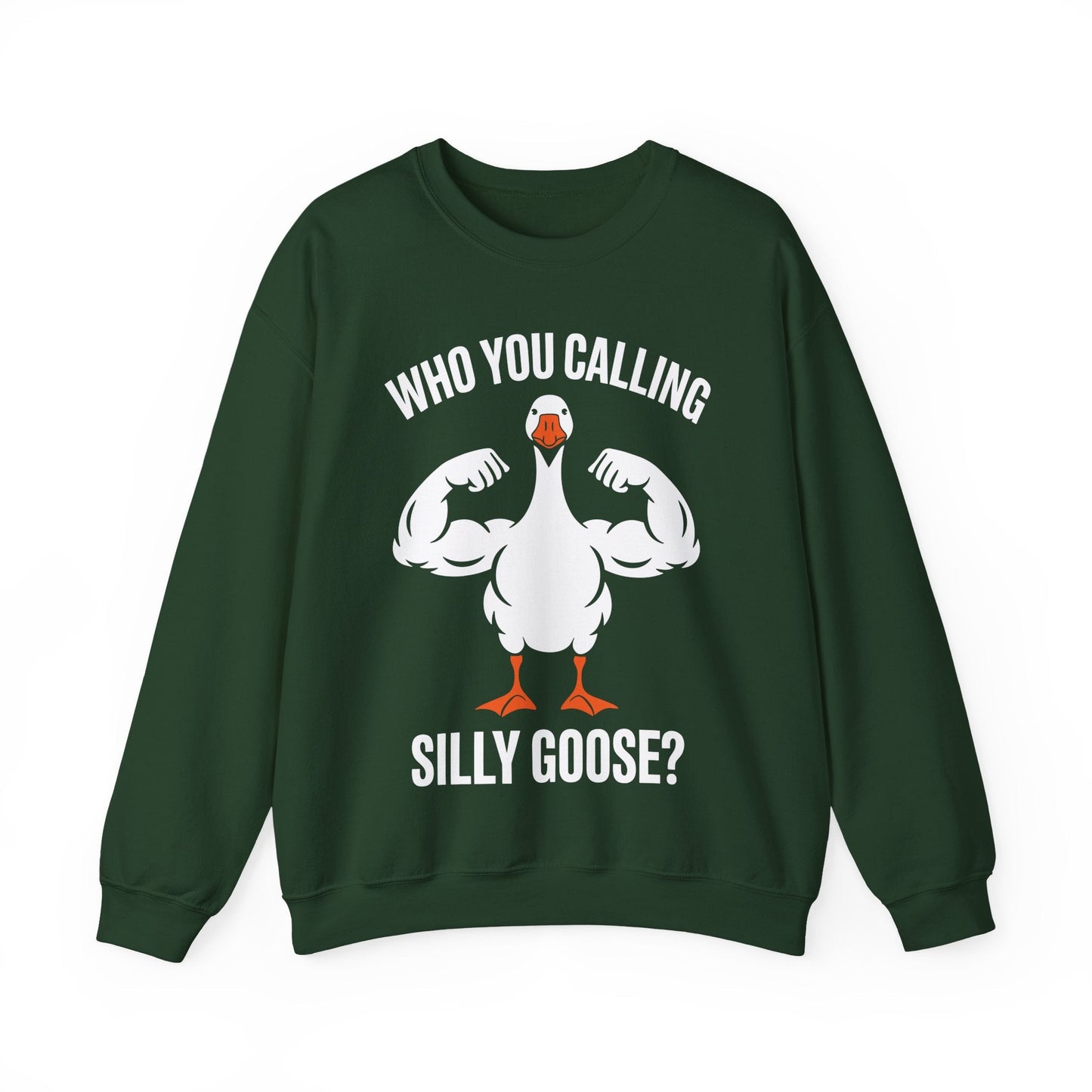 Who You Calling Silly Goose Funny Gym Meme Sweatshirt