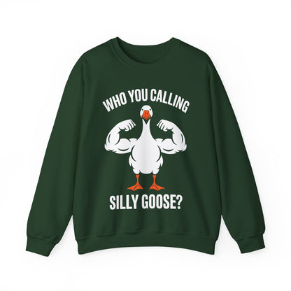 Who You Calling Silly Goose Funny Gym Meme Sweatshirt