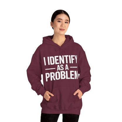Funny I Identify As A Problem Sarcastic Hoodie