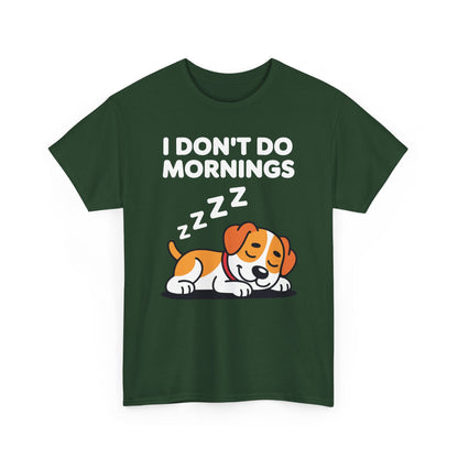 I Don't Do Mornings Funny Dog Sleeping T-Shirt