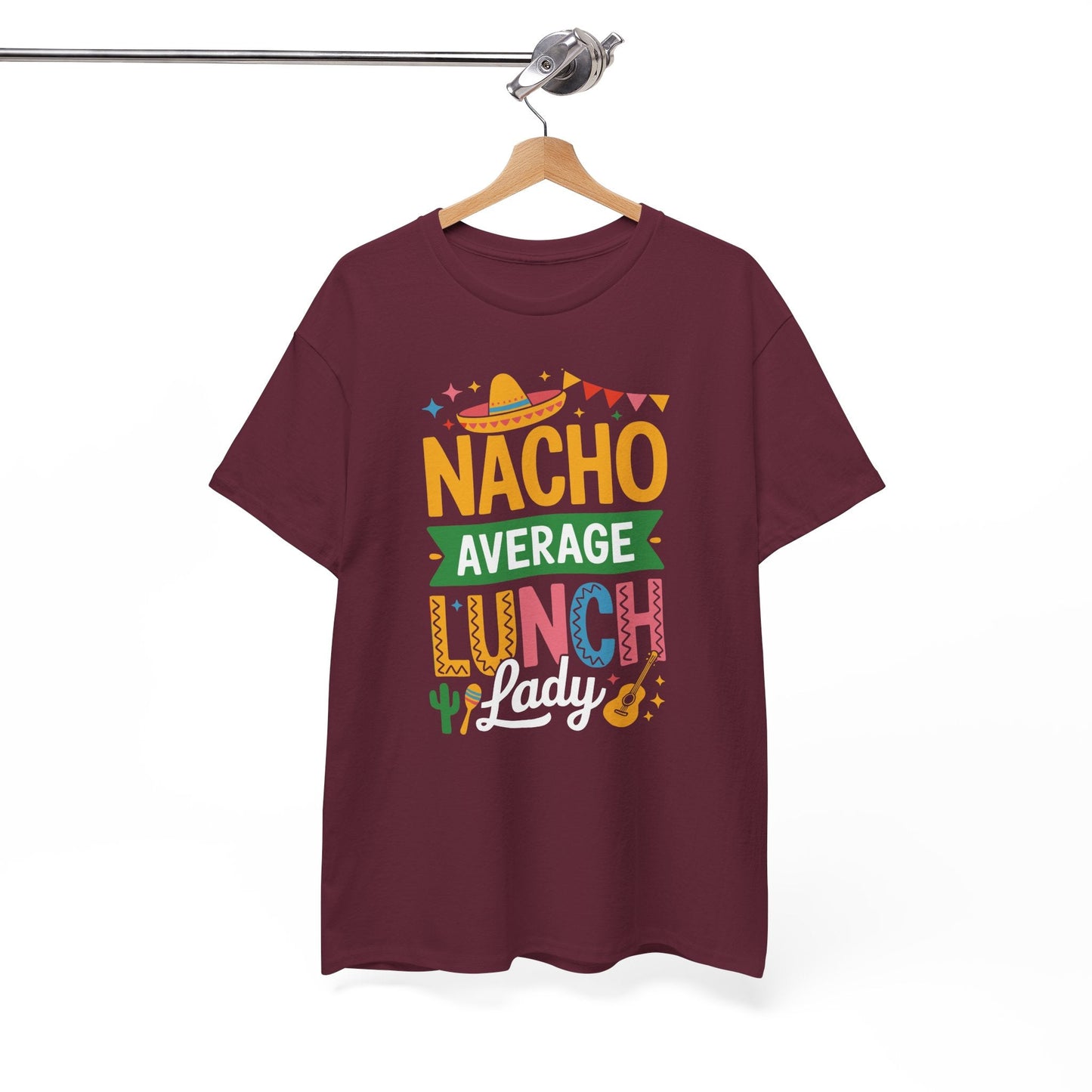 Funny Nacho Average Lunch Lady Cinco De Mayo Fiesta Mexican T-Shirt