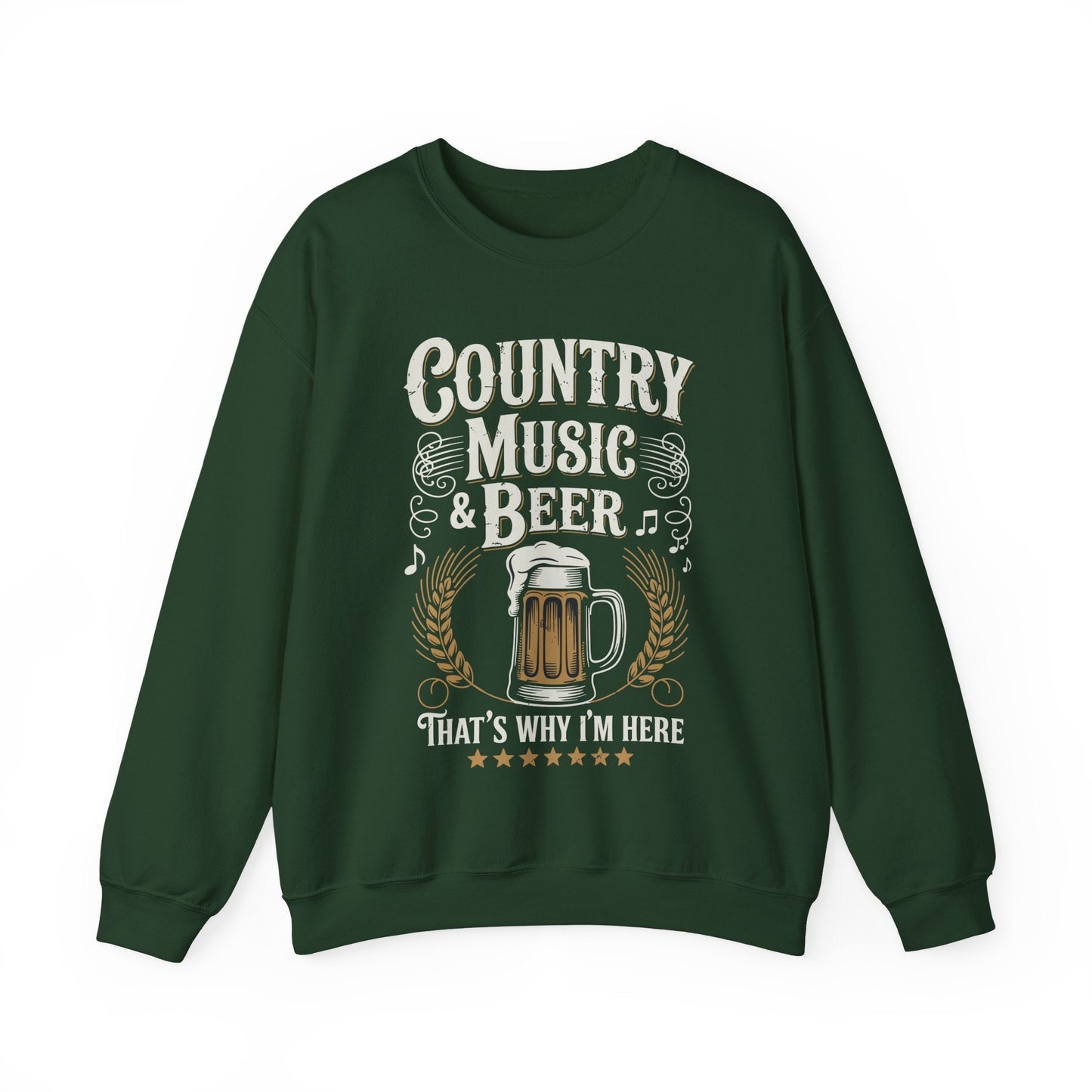 Vintage Country Music and Beer That's Why I'm Here Legends Sweatshirt