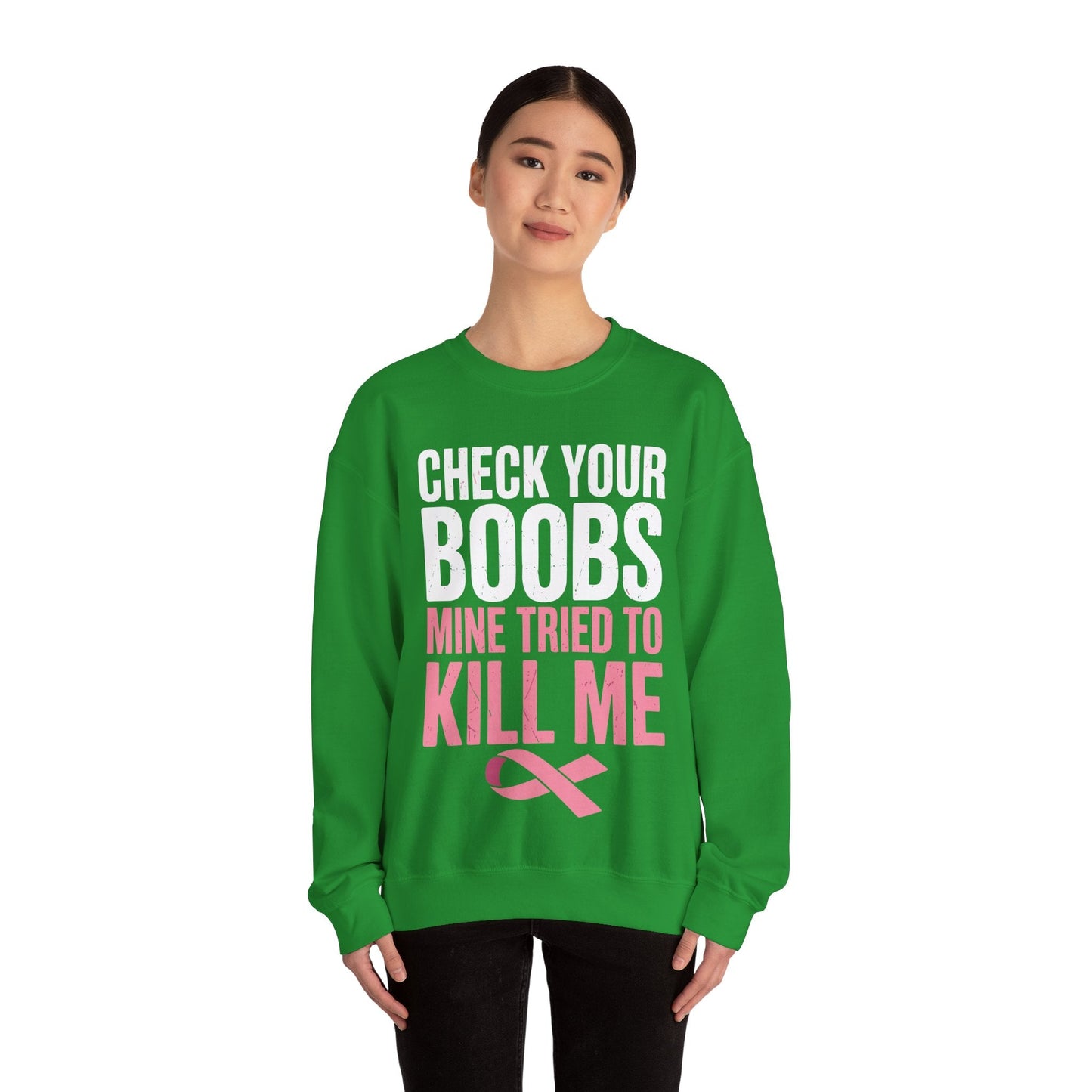 Check Your Boobs Mine Tried To Kill Me Funny Breast Cancer Sweatshirt