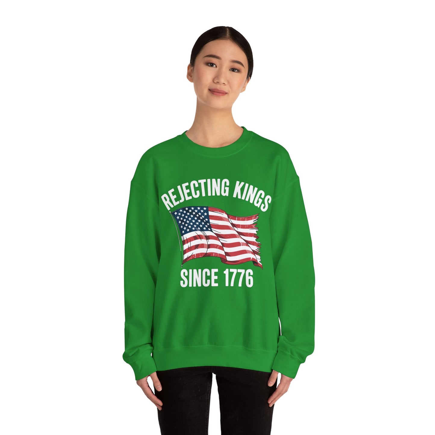 Rejecting Kings Since 1776 Patriotic USA Flag 4th Of July Sweatshirt
