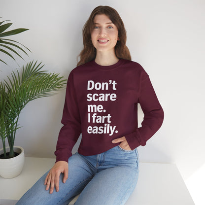 Funny Don't Scare Me I Fart Easily Sarcastic Humor Hilarious Sweatshirt