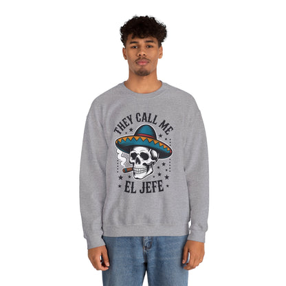 They Call Me El Jefe Mexican Sugar Skull Cinco De Mayo Sweatshirt