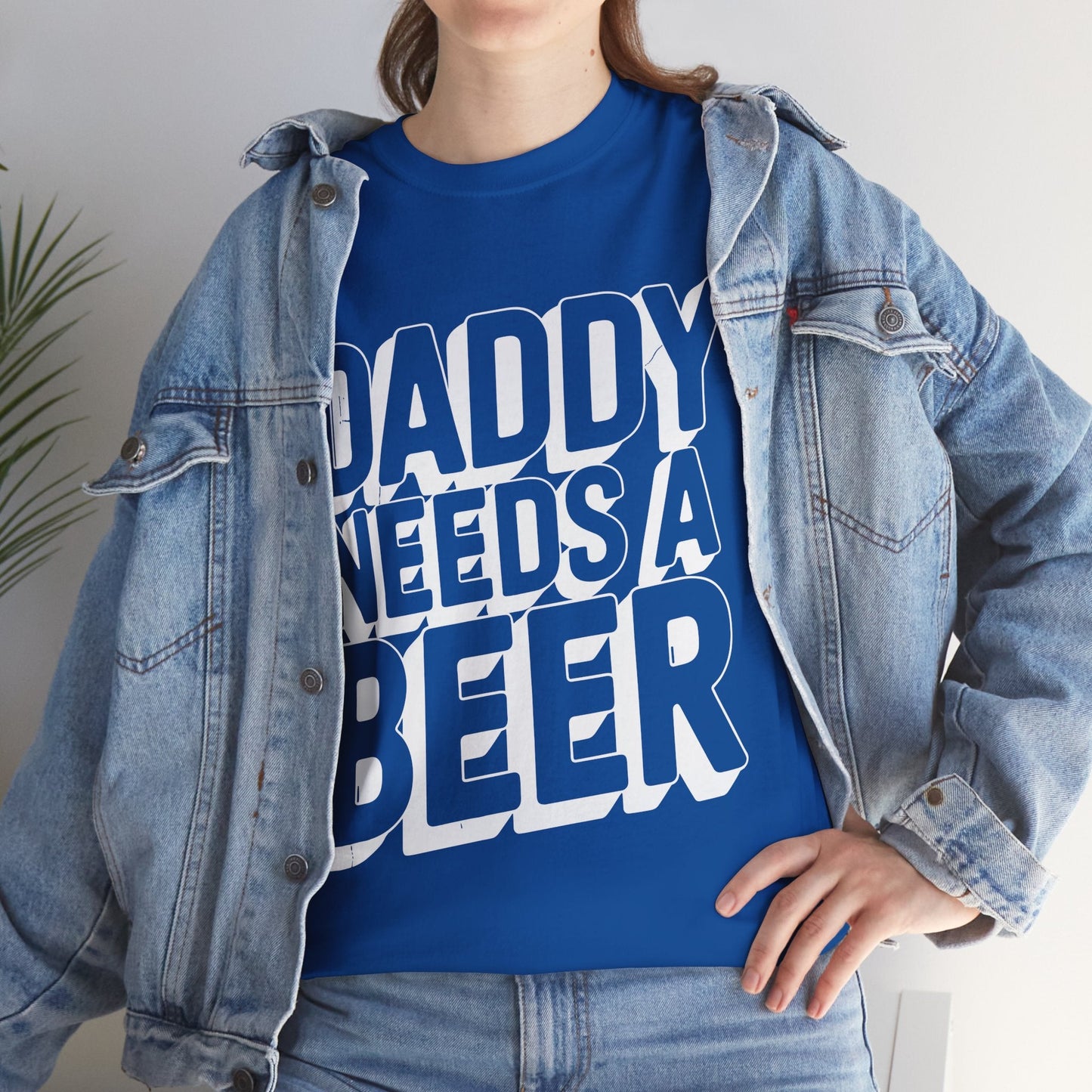 Daddy Needs A Beer Shirt Funny Men Drinking Dad Fathers Day T-Shirt