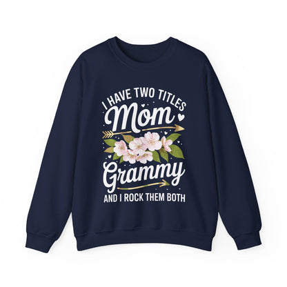 I Have Two Titles Mom And Grammy Mothers Day Gifts Sweatshirt