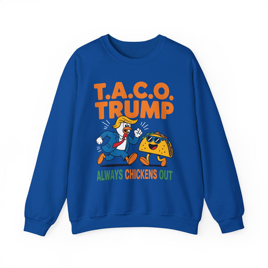 Funny Taco Trump Always Chickens Out T.A.C.O Sweatshirt