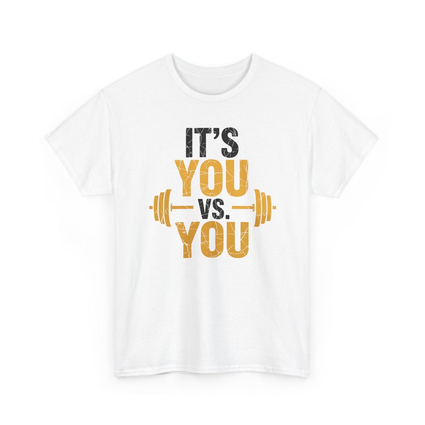 Its You Vs You Workout Gym Workout Motivation Fitness Men Women T-Shirt