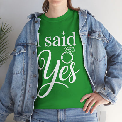 Funny I Said Yes Engagement Announcement Couple Sayings T-Shirt