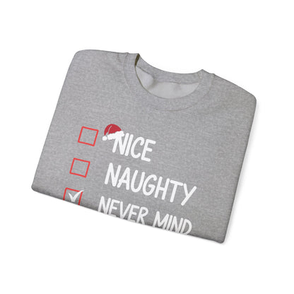 Nice Naughty Never Mind I'll Buy My Own Stuff Christmas List Sweatshirt