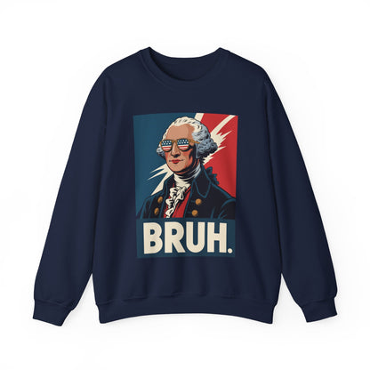 4th Of July 2025 George Washington Bruh. Meme Patriotic Sweatshirt