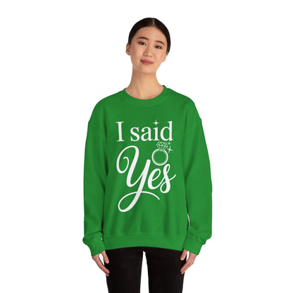 Funny I Said Yes Engagement Announcement Couple Sayings Sweatshirt