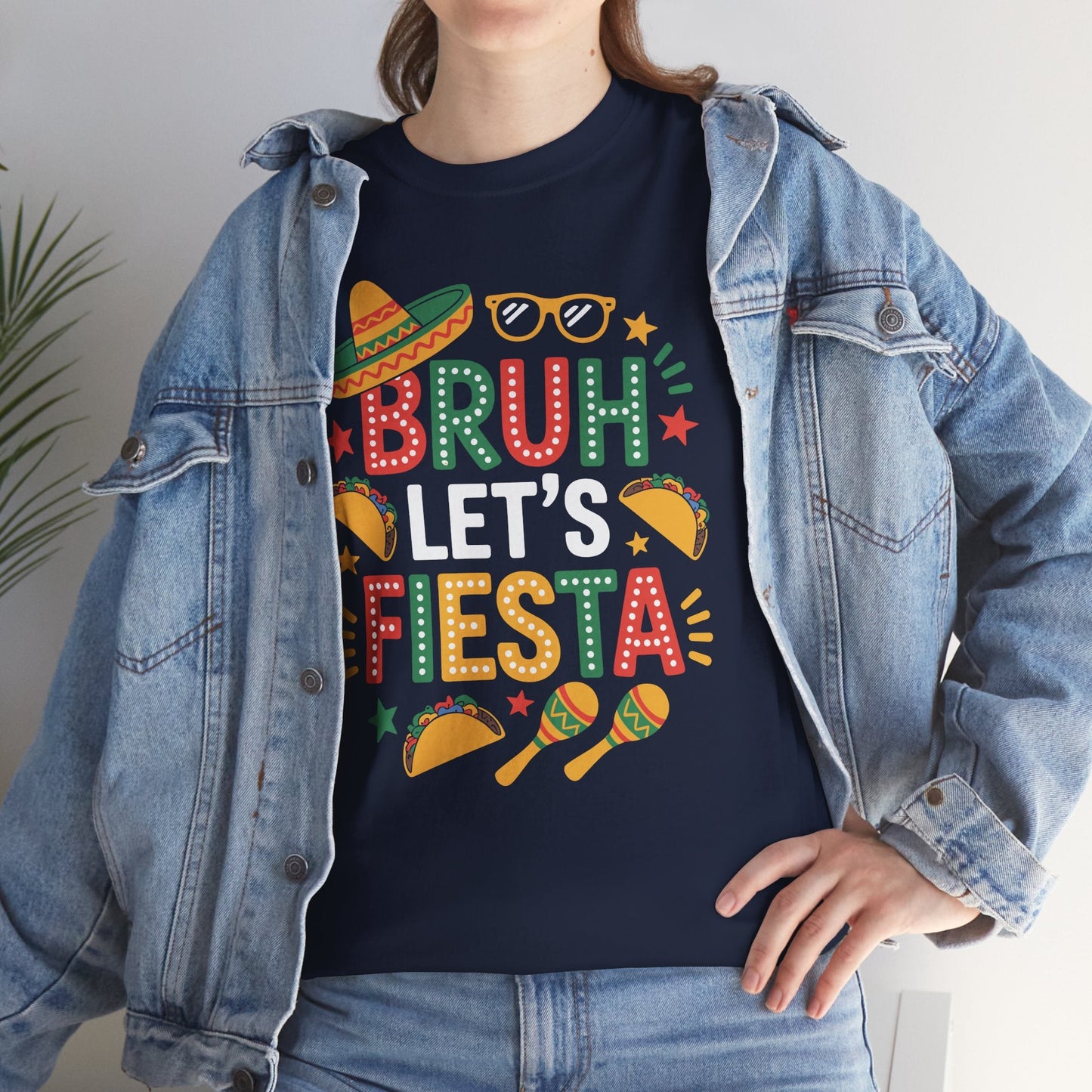 Bruh Let's Fiesta Cinco De Mayo Mexican Party Men Women T-Shirt