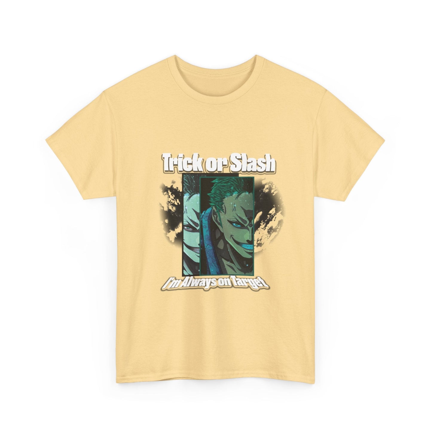 Trick Or Slash I am Always On Target T-Shirt For Men Women