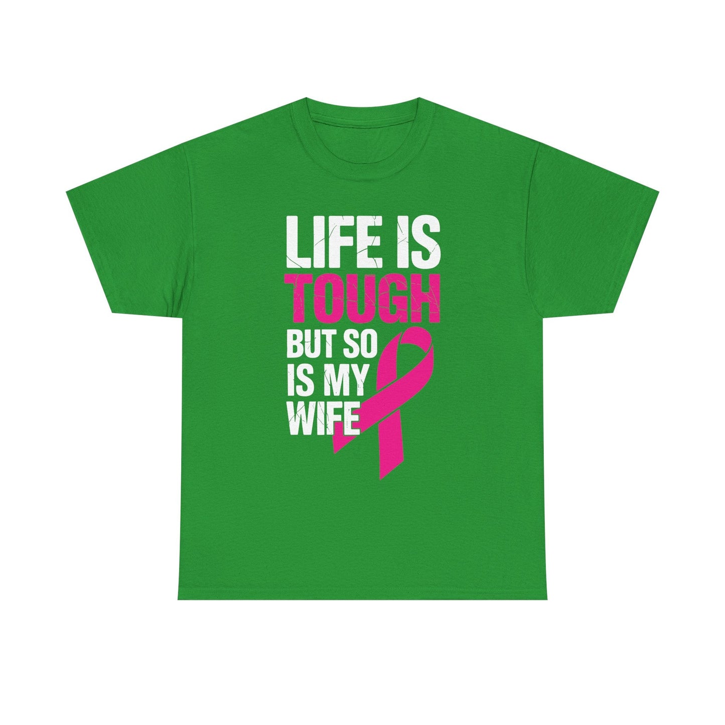 Life Is Tough But So Is My Wife Breast Cancer Awareness Gift T-Shirt