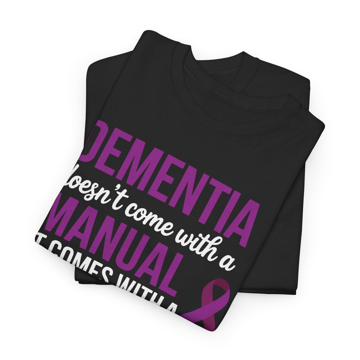 Dementia Doesn't Come With a Manual It Comes With a Daughter T-Shirt