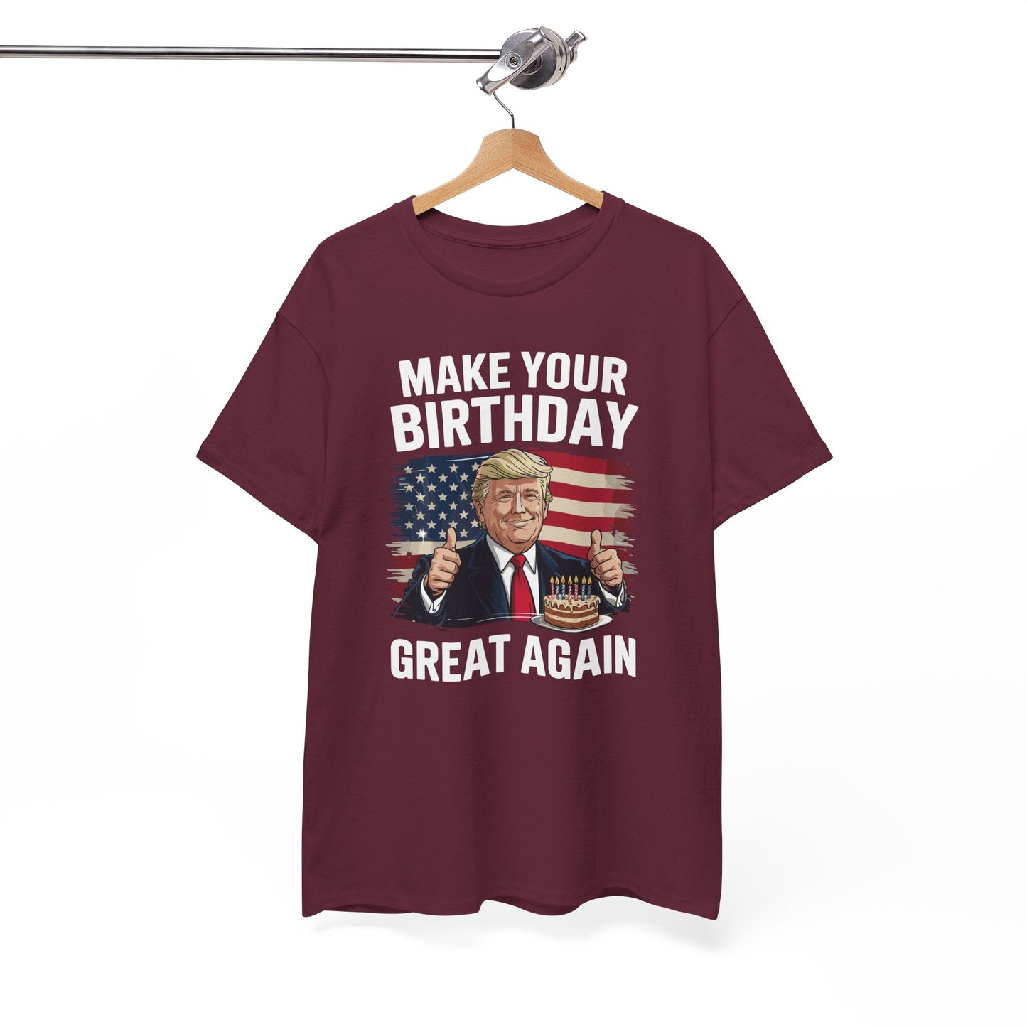 Make Your Birthday Great Again, Trump Fan Birthday Gift T-Shirt