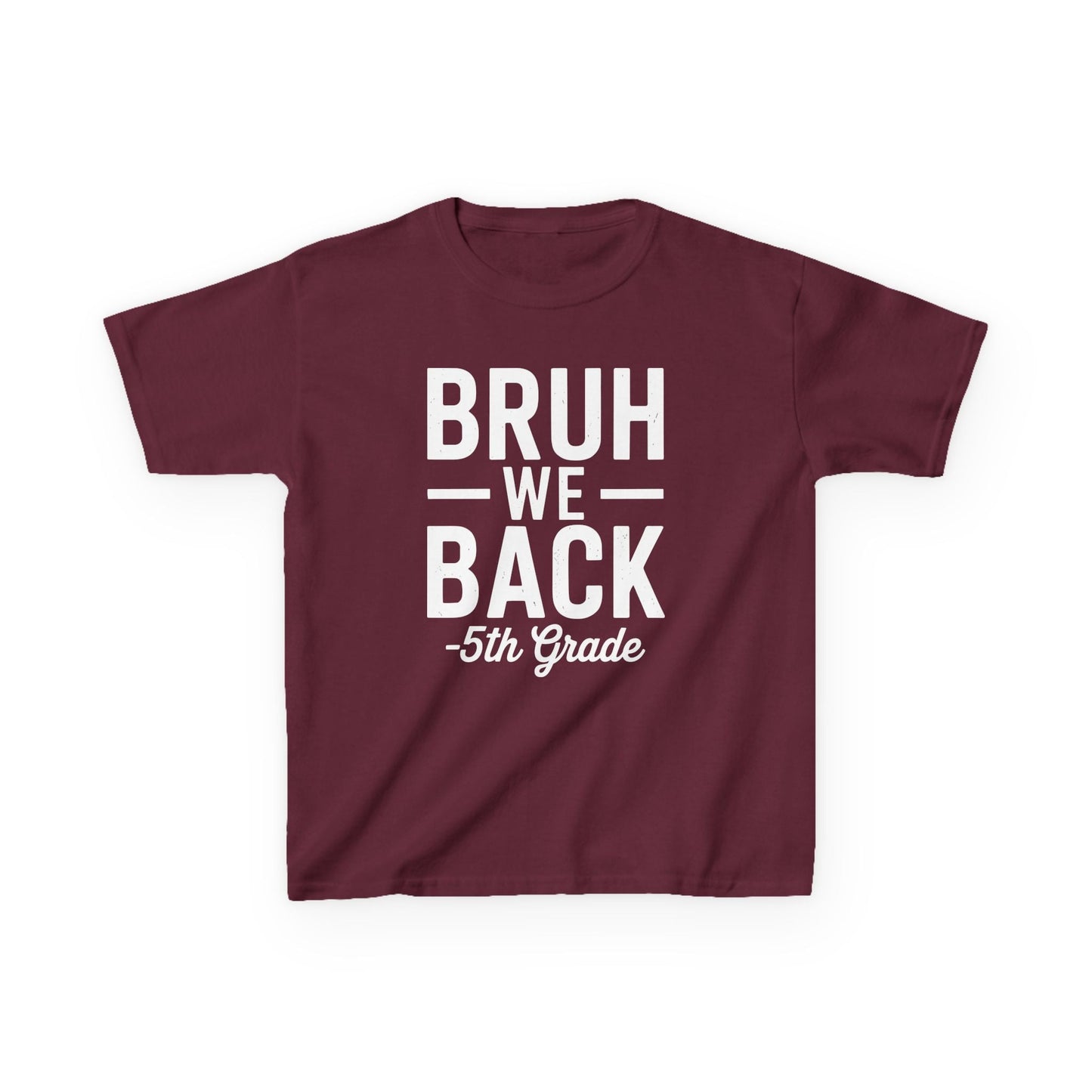 Bruh We Back 5th Grade First Day Of School Back To School T-Shirt