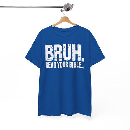 Funny Meme Bruh Read Your Bible Christian Religious Faith T-Shirt