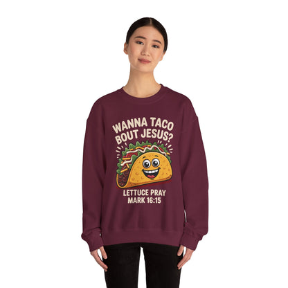 Wanna Taco Bout Jesus Cinco de Mayo Christian Sweatshirt Men Women