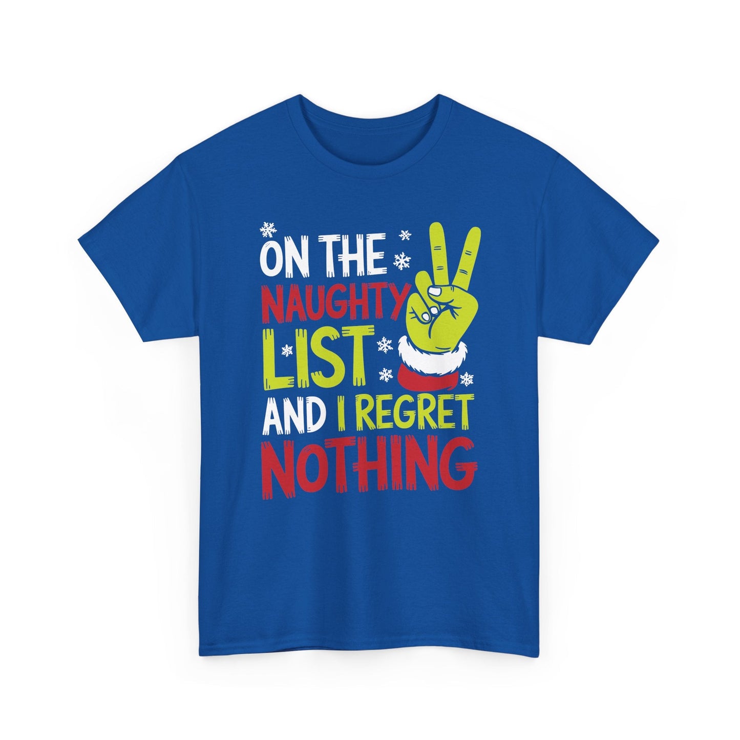 On The Naughty List And I Regret Nothing Funny Christmas Tee T-Shirt