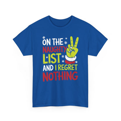 On The Naughty List And I Regret Nothing Funny Christmas Tee T-Shirt