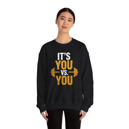 Its You Vs You Workout Gym Workout Motivation Fitness Men Women Sweatshirt