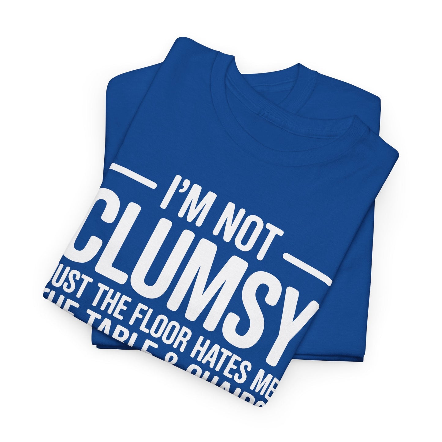 Funny I'm Not Clumsy Quote Sarcastic shirt