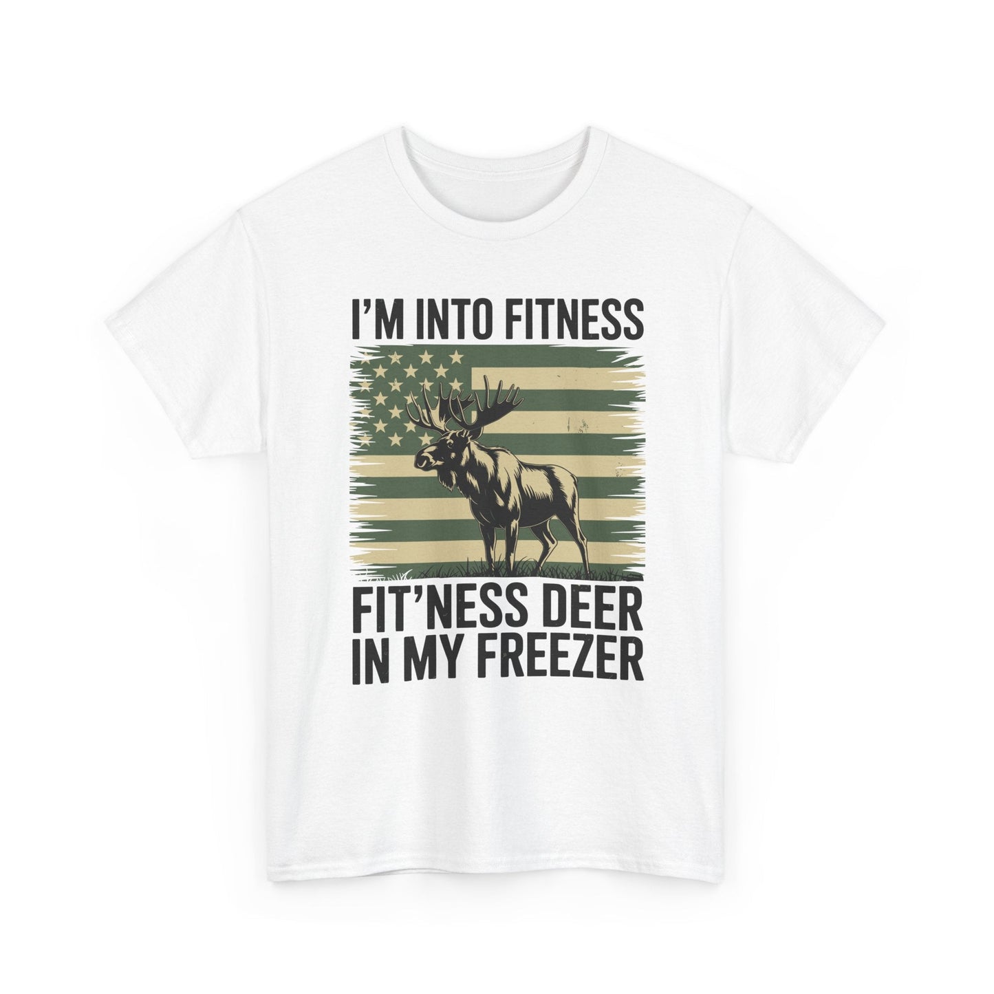 Hunting Im Into Fitness Fit Ness Deer Freezer Men Women T-Shirt