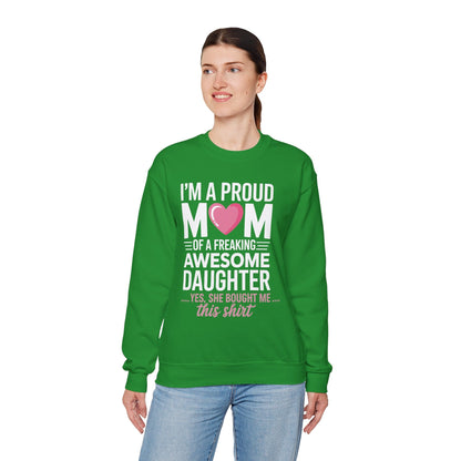 I'm A Proud Mom Gift From Daughter Funny Mothers Day Sweatshirt